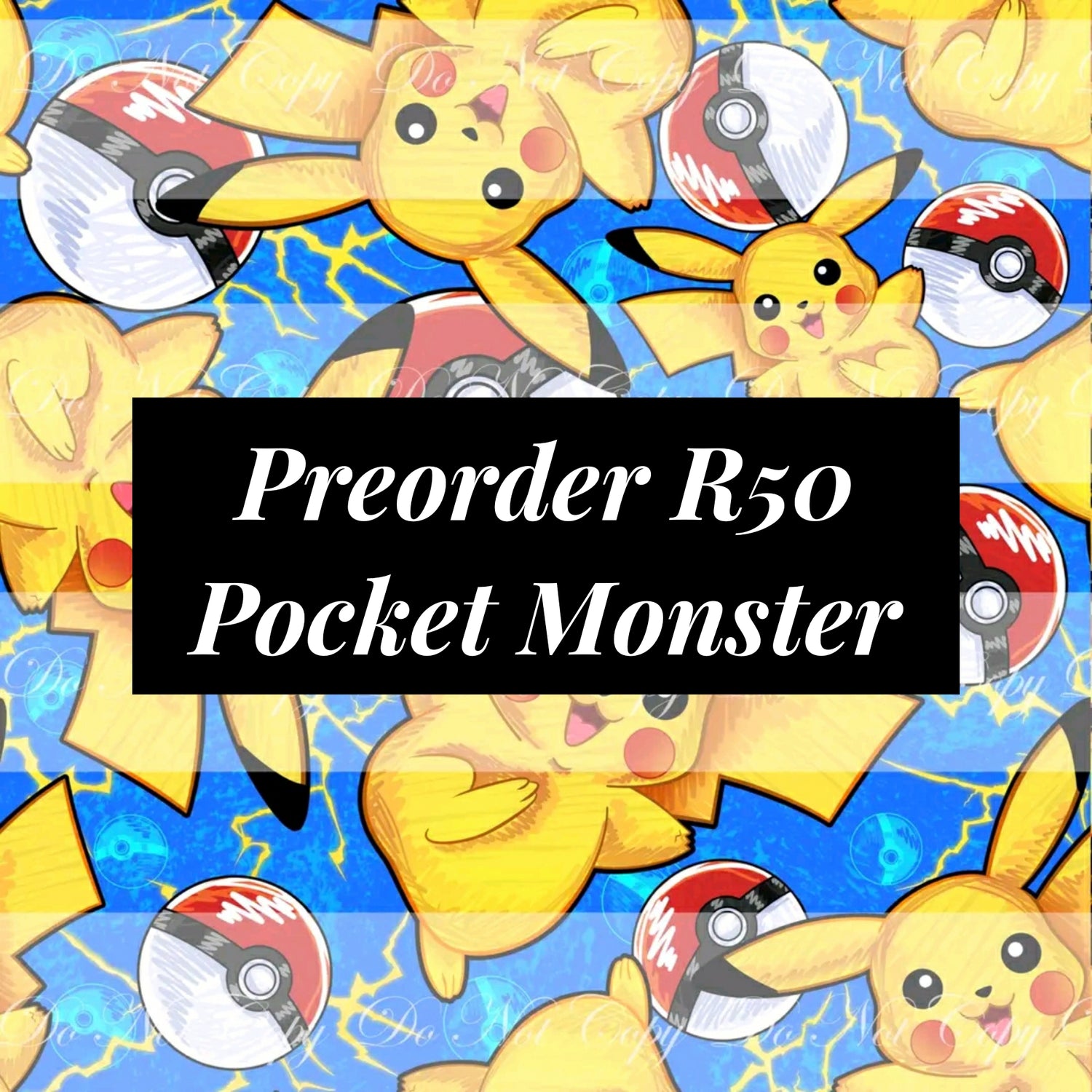 Preorder R50 Pocket Monsters