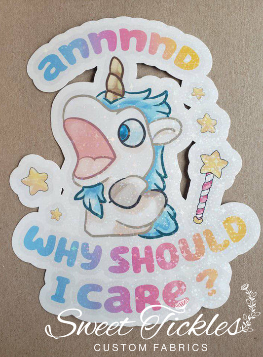 And Why Should I Care Holographic Stars-Sticker- LIMITED EDITION